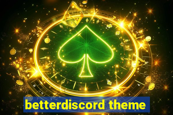 betterdiscord theme